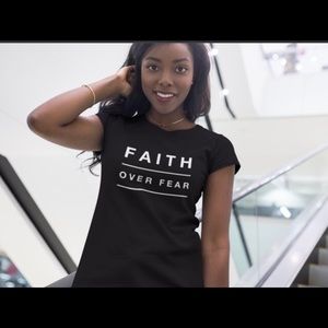 Faith over fear tshirt